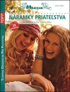Náramky priateľstva - kniha návodov